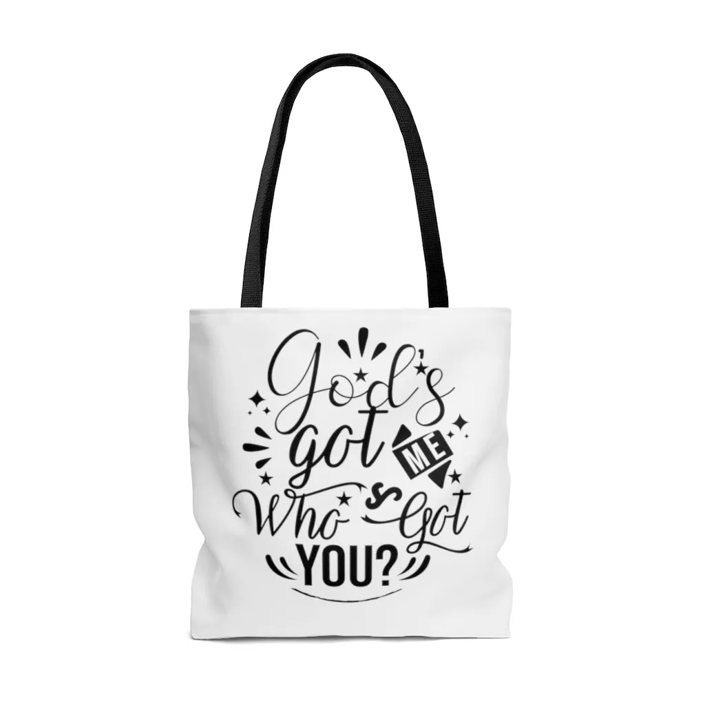 God's Got Me Who's Got You Tote Bag