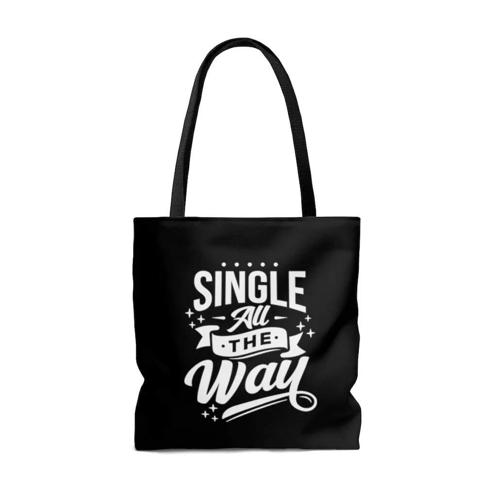 Single All The Way Black Tote Bag