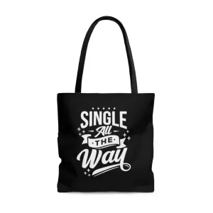 Single All The Way Black Tote Bag